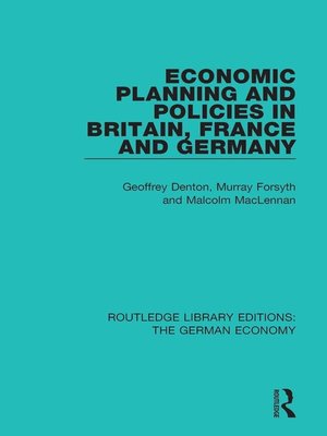 cover image of Economic Planning and Policies in Britain, France and Germany